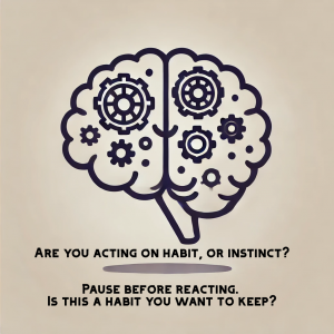 Habit or Instinct: What Really Drives Your Behavior?